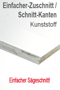 Ansicht Zuschnitt-Kanten Kunststoff