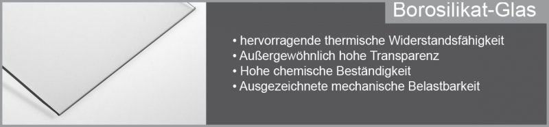 Borosilikat-Flachglas - Borofloat - Floatglas - Glasscheiben - Glasplatten